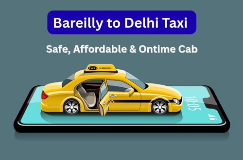 Bareilly to Delhi Taxi