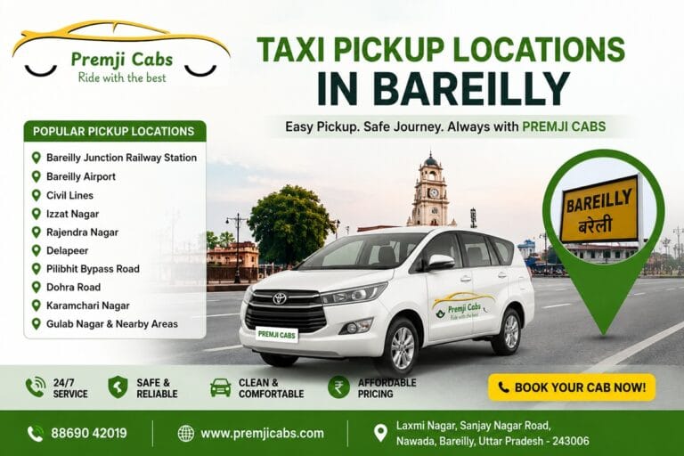 Taxi Pickup Locations in Bareilly: Complete Guide to Easy & Reliable Cab Booking with PREMJI CABS